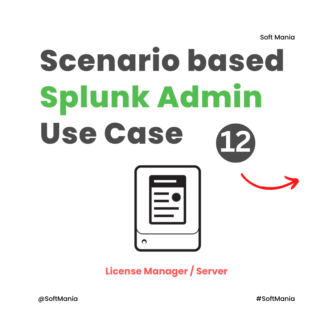 Scenario-based Splunk Admin Use Case 12
